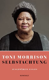 Cover: Toni Morrison. Selbstachtung - Ausgewählte Essays, Reden und Betrachtungen. Rowohlt Verlag, Hamburg, 2020.