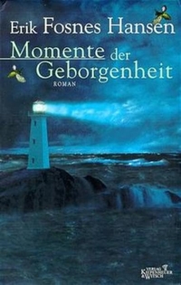 Buchcover: Erik Fosnes Hansen. Momente der Geborgenheit - Roman. Kiepenheuer und Witsch Verlag, Köln, 1999.