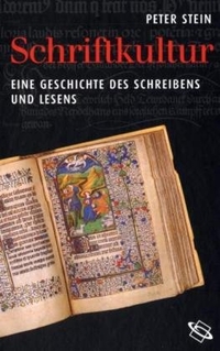 Buchcover: Peter Stein. Schriftkultur - Die Geschichte des Schreibens und Lesens. Primus Verlag, Darmstadt, 2006.