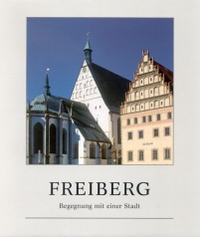Buchcover: Ulrich Thiel / Klaus Walther (Hg.). Freiberg - Begegnung mit einer Stadt. Chemnitzer Verlag, Chemnitz, 2001.