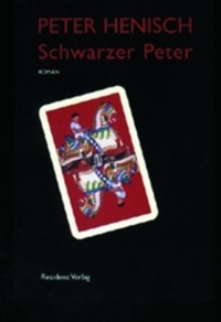 Buchcover: Peter Henisch. Schwarzer Peter - Roman. Residenz Verlag, Salzburg, 2000.