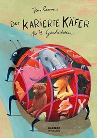 Buchcover: Jens Rassmus. Der karierte Käfer - Geschichten. Ab 4 Jahren. Residenz Verlag, Salzburg, 2007.
