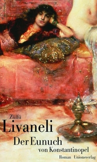 Buchcover: Zülfü Livaneli. Der Eunuch von Konstantinopel. Unionsverlag, Zürich, 2000.