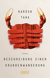 Buchcover: Karosh Taha. Beschreibung einer Krabbenwanderung - Roman. DuMont Verlag, Köln, 2018.