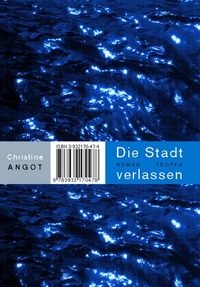 Cover: Christine Angot. Die Stadt verlassen - Roman. Tropen Verlag, Stuttgart, 2002.