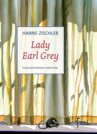 Buchcover: Hanns Zischler. Lady Earl Grey. Arche Verlag, Zürich, 2012.
