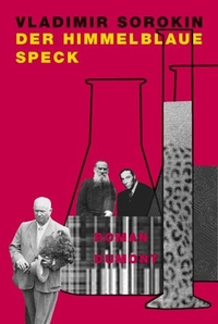 Buchcover: Wladimir Sorokin. Der himmelblaue Speck - Roman. DuMont Verlag, Köln, 2000.