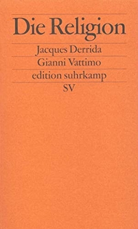 Buchcover: Jacques Derrida / Gianni Vattimo. Die Religion. Suhrkamp Verlag, Berlin, 2001.
