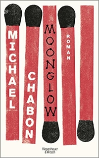 Buchcover: Michael Chabon. Moonglow - Roman. Kiepenheuer und Witsch Verlag, Köln, 2018.