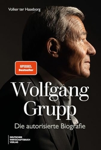 Volker ter Haseborg. Wolfgang Grupp. Deutscher Wirtschaftsdienst, Köln, 2026. Volker ter Haseborg. Wolfgang Grupp. Deutscher Wirtschaftsdienst, Köln, 2026.