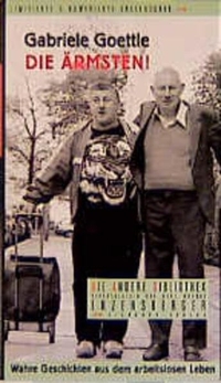 Cover: Gabriele Goettle. Die Ärmsten! - Wahre Geschichten aus dem arbeitslosen Leben. Die Andere Bibliothek/Eichborn, Berlin, 2000.