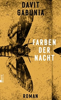 Buchcover: Davit Gabunia. Farben der Nacht - Roman. Rowohlt Berlin Verlag, Berlin, 2018.