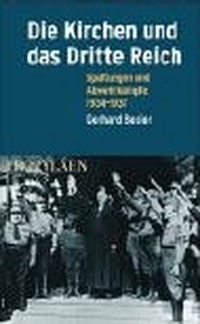 Buchcover: Gerhard Besier.  Die Kirchen und das Dritte Reich - Band 3: Spaltungen und Abwehrkämpfe 1934 bis 1937. Propyläen Verlag, Berlin, 2001.