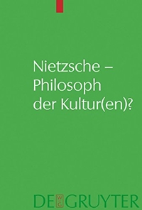 Buchcover: Andreas Urs Sommer (Hg.). Nietzsche - Philosoph der Kultur(en)?. Walter de Gruyter Verlag, München, 2008.
