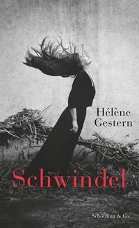 Buchcover: Helene Gestern. Schwindel - Roman. Schöffling und Co. Verlag, Frankfurt am Main, 2022.