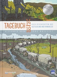 Buchcover: Alexander Hogh / Jörg Mailliet. Tagebuch 14/18 - Vier Geschichten aus Deutschland und Frankreich. TintenTrinker Verlag, Köln, 2014.