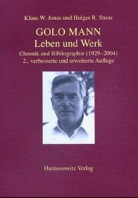 Buchcover: Klaus W. Jonas / Holger R. Stunz. Golo Mann. Leben und Werk - Chronik und Bibliografie (1929-2003). Harrassowitz Verlag, Wiesbaden, 2003.
