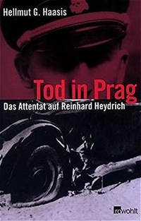 Buchcover: Helmut G. Haasis. Tod in Prag - Das Attentat auf Reinhard Heydrich. Rowohlt Verlag, Hamburg, 2002.