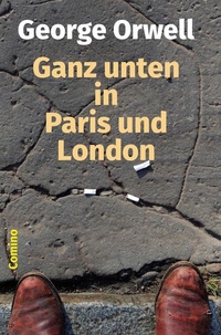 Buchcover: George Orwell. Ganz unten in Paris und London. Comino Verlag, Berlin, 2021.