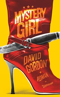 Buchcover: David Gordon. Mystery Girl - Roman. Suhrkamp Verlag, Berlin, 2014.