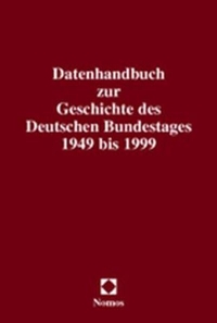 Cover: Peter Schindler. Datenhandbuch zur Geschichte des Deutschen Bundestages 1949 bis 1999 - Gesamtausgabe in drei Bänden. Nomos Verlag, Baden-Baden, 1999.
