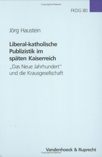 Cover: Liberal-katholische Publizistik im späten Kaiserreich