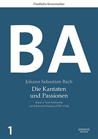 Buchcover: Johann Sebastian Bach. Johann Sebastian Bach: Die Kantaten und Passionen - Band 1: Vom Frühwerk zur Johannes-Passion (1708-1724). Band 2: Vom zweiten Jahrgang zur Matthäus-Passion (1724-1729). J. B. Metzler Verlag, Stuttgart - Weimar, 2018.