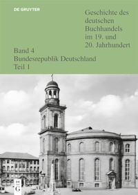 Stephan Füssel (Hg.). Geschichte des deutschen Buchhandels im 19. und 20. Jahrhundert - Band 4: Bundesrepublik Deutschland Teil 1. Walter de Gruyter Verlag, München, 2025.