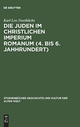 Cover: Karl Leo Noethlichs. Die Juden im christlichen Imperium Romanum (4. bis 6. Jahrhundert) - Geschichte und Kultur der Alten Welt. Akademie Verlag, Berlin, 2001.