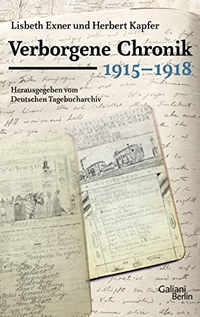 Buchcover: Lisbeth Exner / Herbert Kapfer. Verborgene Chronik 1915-1918. Galiani Verlag, Berlin, 2017.