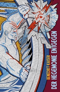 Benedikt Kaiser. Der Hegemonie entgegen - Gramsci, Metapolitik und Neue Rechte. Jungeuropa Verlag, Leipzig, 2025. Benedikt Kaiser. Der Hegemonie entgegen - Gramsci, Metapolitik und Neue Rechte. Jungeuropa Verlag, Leipzig, 2025.