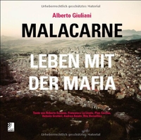 Buchcover: Alberto Giuliani. Malacarne - Leben mit der Mafia.. edel edition, Hamburg, 2010.