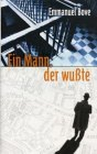 Cover: Emmanuel Bove. Ein Mann, der wusste - Roman. Edition Epoca, Bern, 2000.