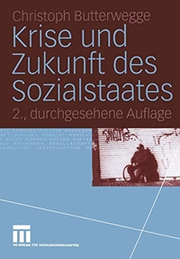 Buchcover: Christoph Butterwegge. Krise und Zukunft des Sozialstaats. VS Verlag für Sozialwissenschaften, Wiesbaden, 2005.