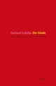 Cover: Gerhard Schulze. Die Sünde - Das schöne Leben und seine Feinde. Carl Hanser Verlag, München, 2006.