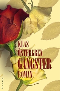 Buchcover: Klas Östergren. Gangster - Roman. Pendo Verlag, München, 2007.