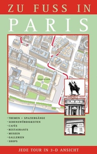 Zu Fuß in Paris - Themen-Spaziergänge, Sehenswürdigkeiten, Cafes, Restaurants, Museen, Galerien, Shops. Jede Tour in 3-D Ansicht. Heyne Verlag, München, 2001.