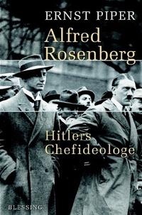 Buchcover: Ernst Piper. Alfred Rosenberg - Hitlers Chefideologe. Karl Blessing Verlag, München, 2005.
