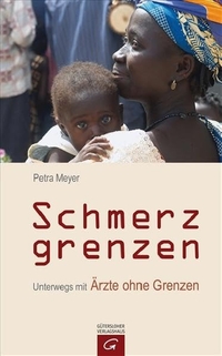 Buchcover: Petra Meyer. Schmerzgrenzen - Unterwegs mit Ärzten ohne Grenzen. 189.