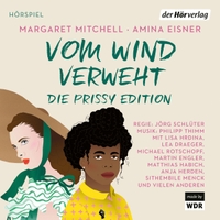 Buchcover: Amina Eisner / Margaret Mitchell. Vom Wind verweht - Die Prissy Edition. Hörspiel. 8 CDs. DHV - Der Hörverlag, München, 2022.