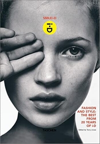Buchcover: Terry Jones (Hg.). Smile i-D. Fashion and Style - The Best from Twenty Years of i-D. Taschen Verlag, Köln, 2001.