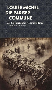 Buchcover: Louise Michel. Die Pariser Commune. Mandelbaum Verlag, Wien, 2020.