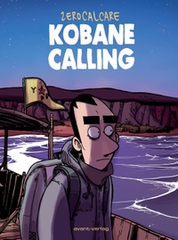 Buchcover: Zerocalcare. Kobane Calling - Graphic Novel. Avant Verlag, Berlin, 2017.