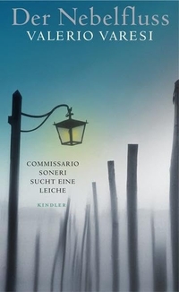 Buchcover: Valerio Varesi. Der Nebelfluss - Commissario Soneri sucht eine Leiche. Kindler Verlag, Reinbek, 2005.