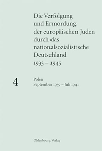 Cover: Die Verfolgung und Ermordung der europäischen Juden durch das nationalsozialistische Deutschland 1933-145