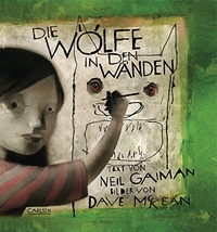 Buchcover: Neil Gaiman / Dave McKean. Die Wölfe in den Wänden - Ab 5 Jahre. Carlsen Verlag, Hamburg, 2005.