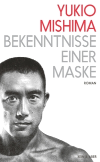 Buchcover: Yukio Mishima. Bekenntnisse einer Maske - Roman. Kein und Aber Verlag, Zürich, 2018.
