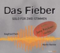 Buchcover: Das Fieber - Solo für zwei Stimmen - Eine Sprach- und Klangkomposition aus Texten Büchners. 1 CD. Headroom Sound Production, Köln, 2001.