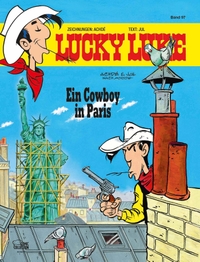 Cover: Achdé / Jul. Lucky Luke: Ein Cowboy in Paris - Band 97. Egmont Verlag, Köln, 2018.