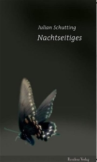 Buchcover: Julian Schutting. Nachtseitiges. Residenz Verlag, Salzburg, 2004.